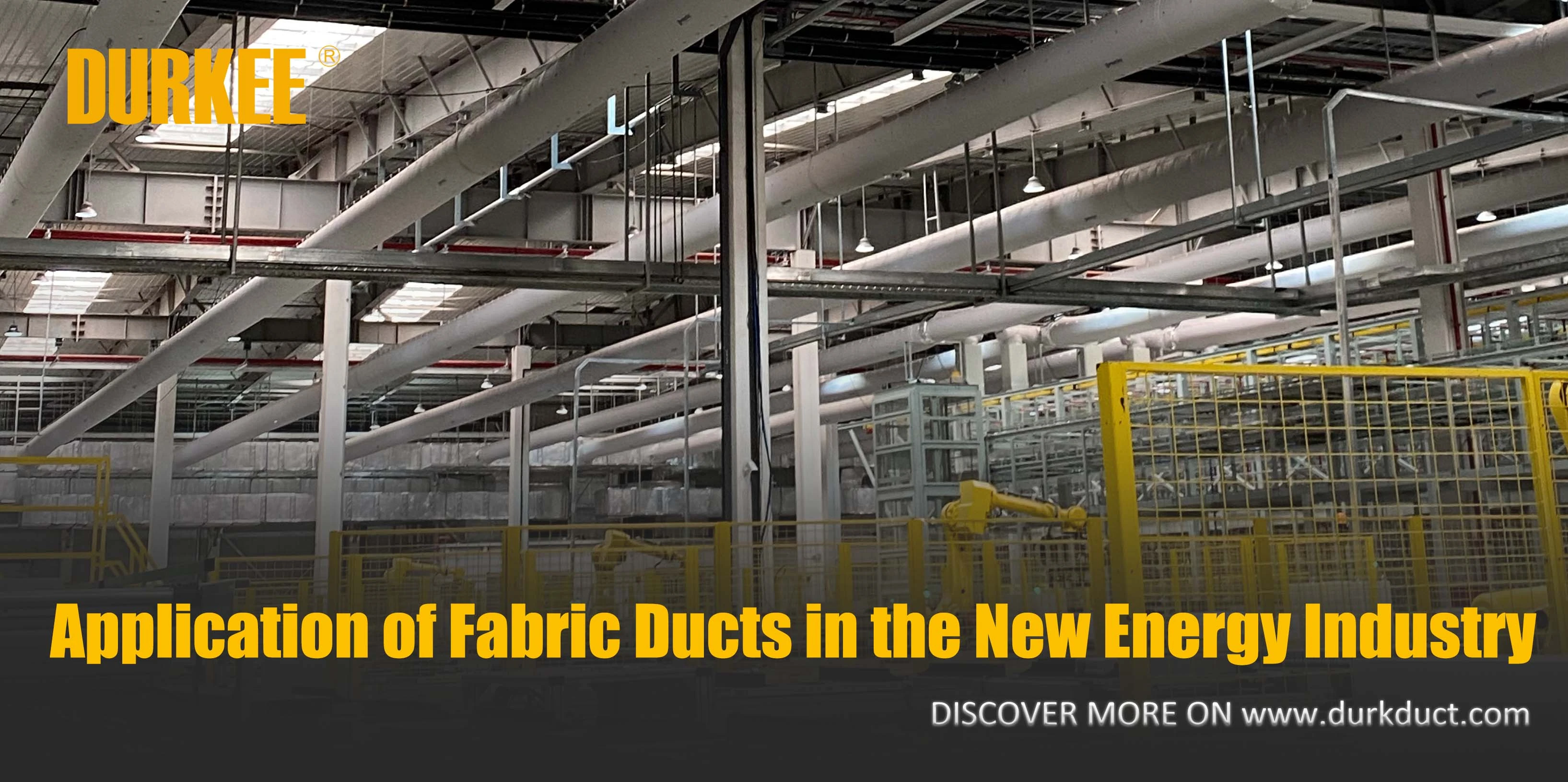 Durkduct Fabric Ducting: Empowering BYD's New Energy Battery and Automotive Manufacturing